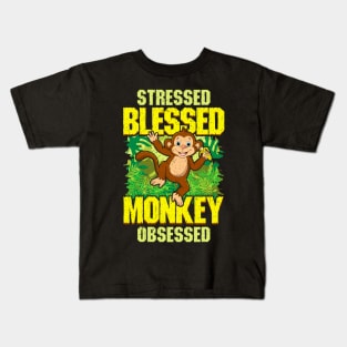 Cute & Funny Cute Stressed Blessed Monkey Obsessed Kids T-Shirt